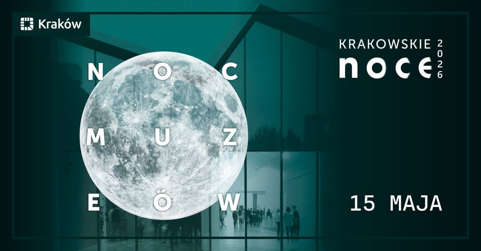NOC MUZEÓW KRAKOWSKICH / 15 maja 2026